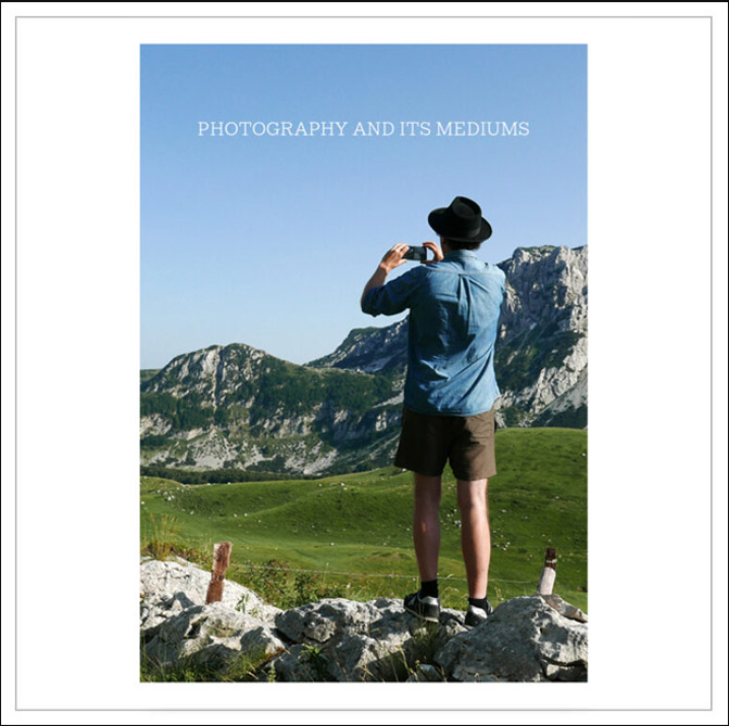 Photography and its Mediums